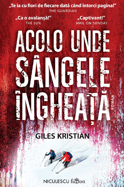 Acolo unde sângele îngheață – Giles Kristian