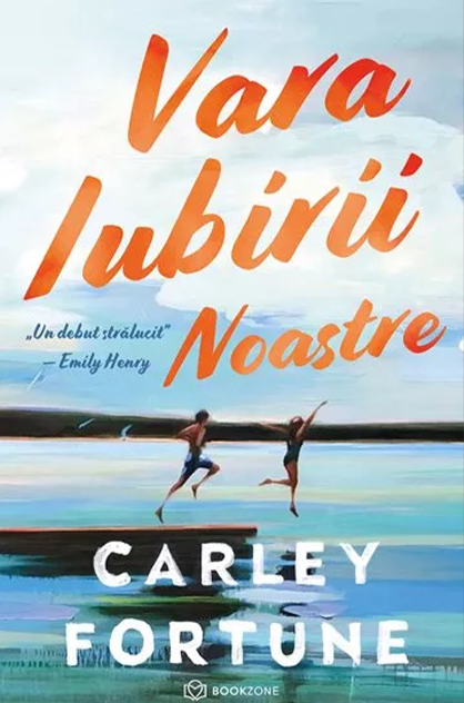 Vara iubirii noastre – Carley Fortune