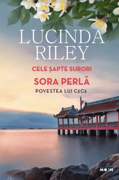 Sora perlă. Povestea lui CeCe – Lucinda Riley (Cele șapte surori, #4)