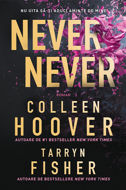 Never Never. Nu uita să-ți aduci aminte de mine – Colleen Hoover & Tarryn Fisher