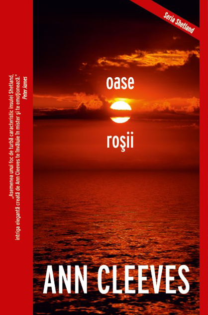 Oase roșii – Ann Cleeves (Insulele Shetland, #3)