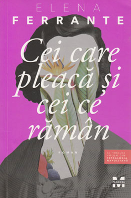 Cei care pleacă și cei ce rămân – Elena Ferrante (Tetralogia Napolitană, #3)