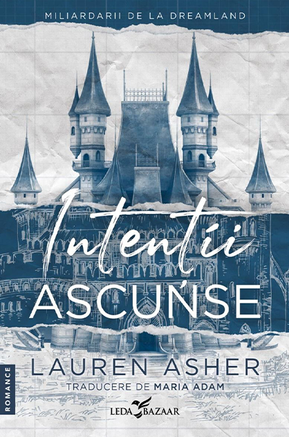 Intenții ascunse – Lauren Asher (Miliardarii de la Dreamland, #1)