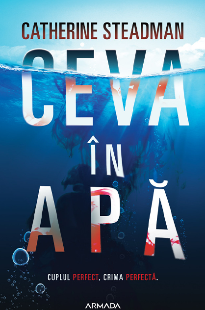 Ceva în apă – Catherine Steadman