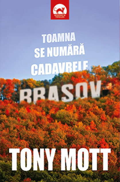 Toamna se numără cadavrele – Tony Mott (Gigi Alexa, #2)