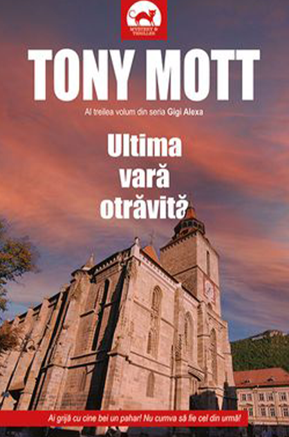 Ultima vară otrăvită – Tony Mott (Gigi Alexa, #3)