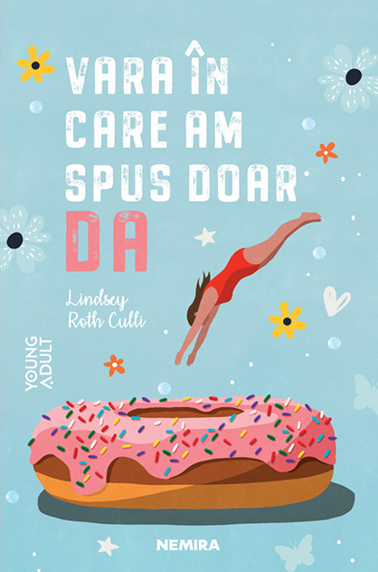 Vara în care am spus doar DA – Lindsey Roth Culli