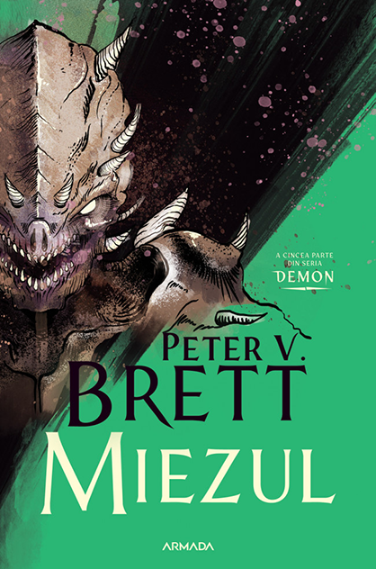 Miezul – Peter V. Brett (Demon, #5)