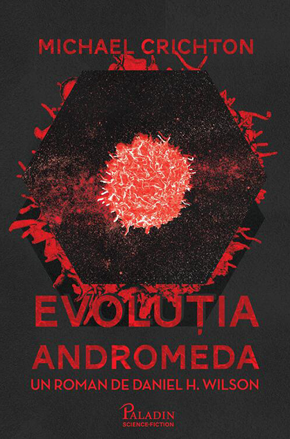 Evoluția Andromeda – Michael Crichton & Daniel H. Wilson (Germenul Andromeda, #2)