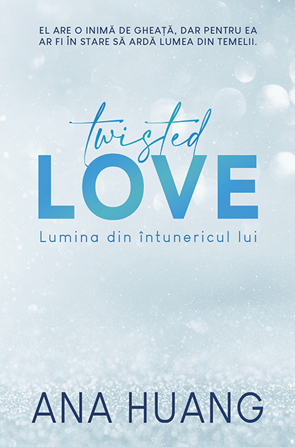 Twisted Love. Lumina din întunericul lui – Ana Huang (Twisted, #1)