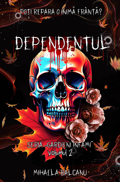 Dependentul – Mihaela Balcanu (Gardieni Infami, #2)