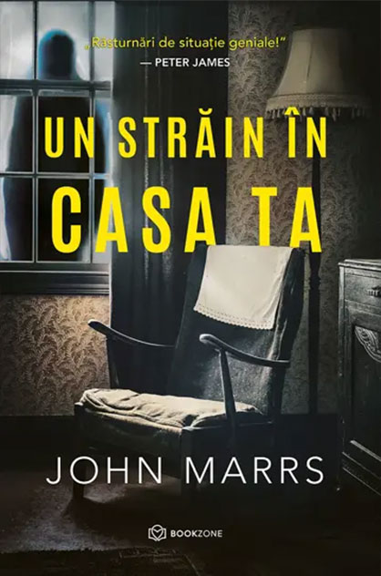 Un străin în casa ta – John Marrs