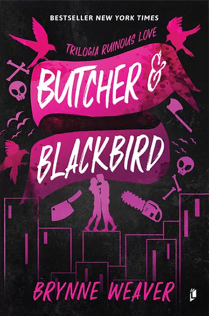 Butcher & Blackbird – Brynne Weaver (Trilogia Ruinous Love, #1)