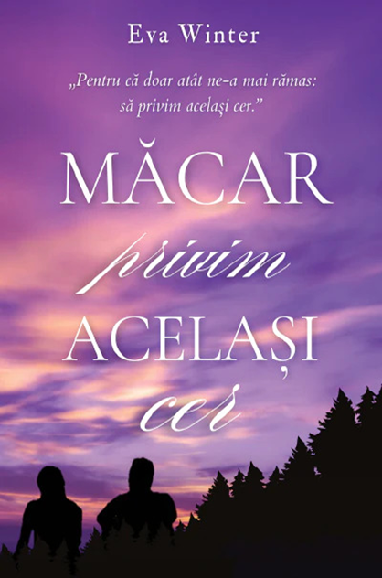 Măcar privim același cer – Eva Winter