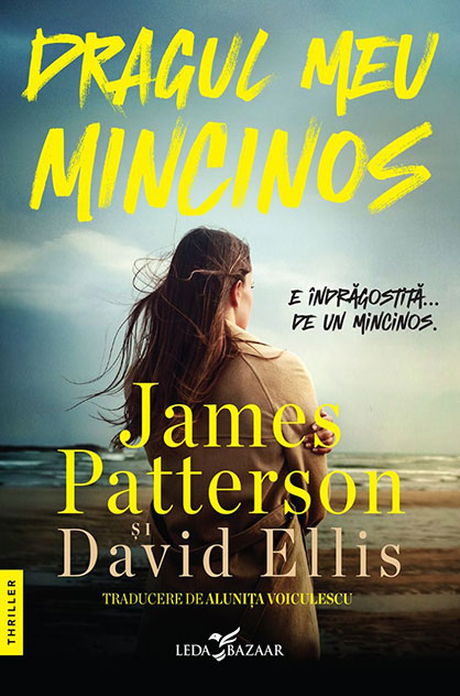 Dragul meu mincinos – James Patterson & David Ellis