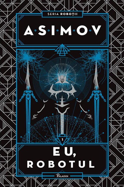 Eu, Robotul – Isaac Asimov (Roboții, #1)