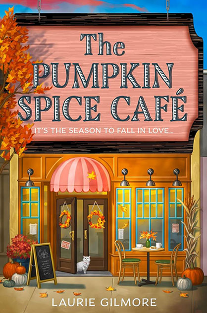 The Pumpkin Spice Café – Laurie Gilmore (Dream Harbor, #1)
