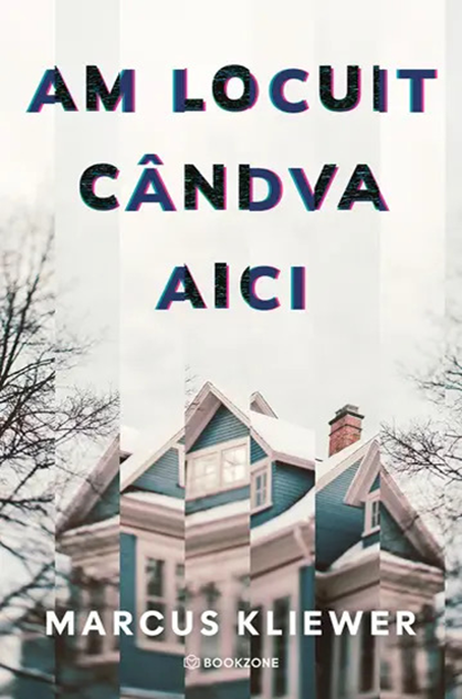 Am locuit cândva aici – Marcus Kliewer