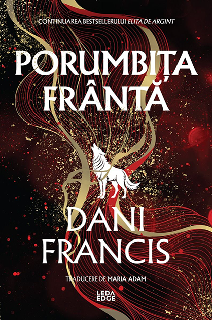 Porumbița Frântă – Dani Francis (Silver Elite, #2)