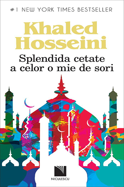 Splendida cetate a celor o mie de sori – Khaled Hosseini