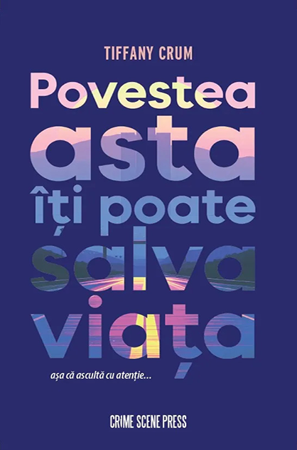 Povestea asta îți poate salva viața – Tiffany Crum