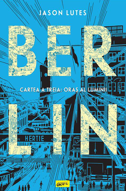 Berlin. Cartea a treia: Oraș al luminii – Jason Lutes (Berlin, #3)