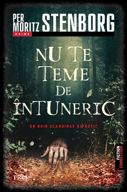 Nu te teme de întuneric – Per Moritz Stenborg