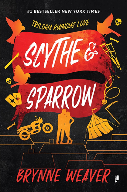 Scythe & Sparrow – Brynne Weaver (Trilogia Ruinous Love, #3)