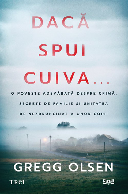 Dacă spui cuiva… – Gregg Olsen