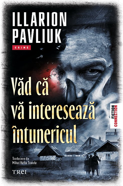 Văd că vă interesează întunericul – Illarion Pavliuk
